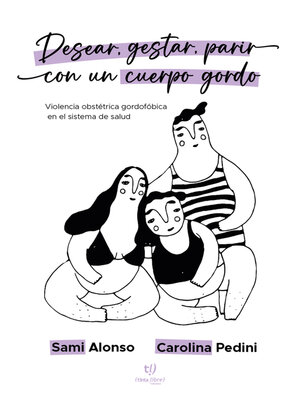 cover image of Desear, gestar, parir con un cuerpo gordo